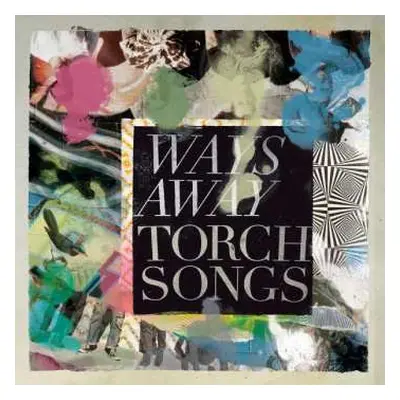 LP Ways Away: Torch Songs CLR