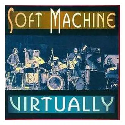 CD Soft Machine: Virtually