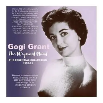 2CD Gogi Grant: The Wayward Wind: The Essential Collection 1955-61