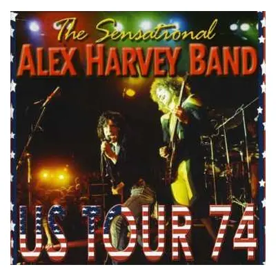 2CD The Sensational Alex Harvey Band: US Tour 74