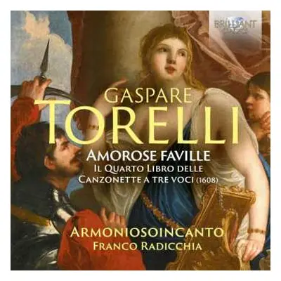 CD Armoniosoincanto: Amorose Faville, The Fourth Book Of Canzonette