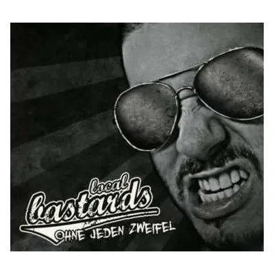 CD Local Bastards: Ohne Jeden Zweifel (re-release)