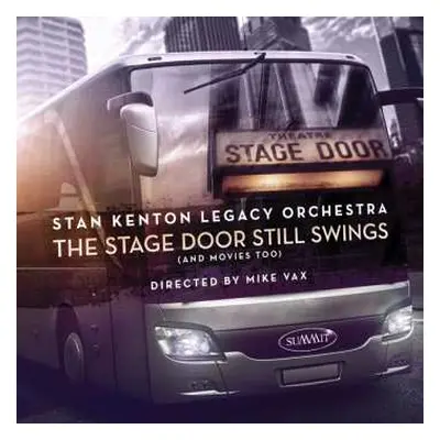 CD Stan Kenton And His Orchestra: Stage Door Still Swings