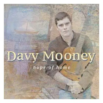 CD Davy Mooney: Hope Of Home