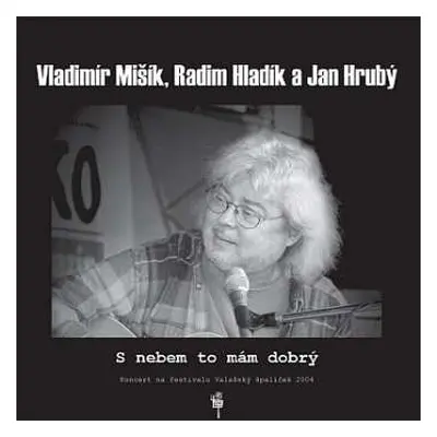 LP Radim Hladík: S Nebem To Mám Dobrý