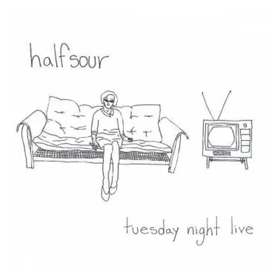 CD Halfsour: Tuesday Night Live