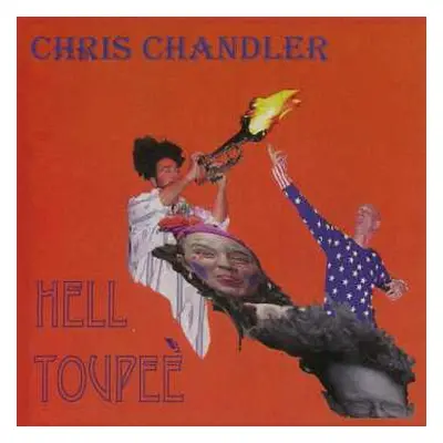 CD Chris Chandler: Hell Toupee