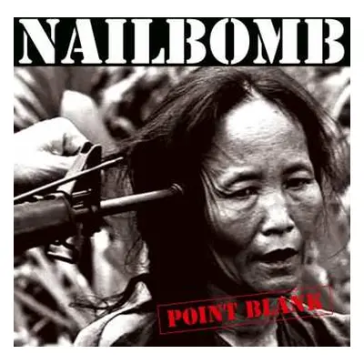 LP Nailbomb: Point Blank