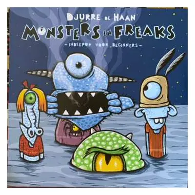 LP Djurre De Haan: Monsters En Freaks - Indiepop Voor Beginners LTD | CLR