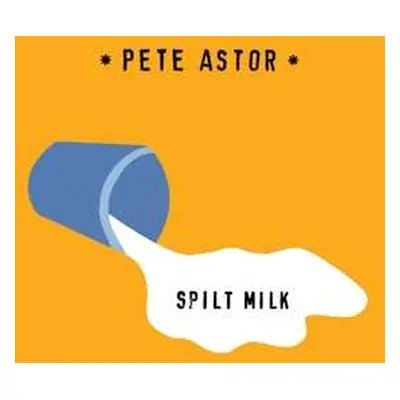 CD Peter Astor: Spilt Milk