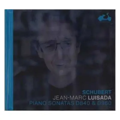 CD Jean-Marc Luisada: Klaviersonaten D.840 & 960