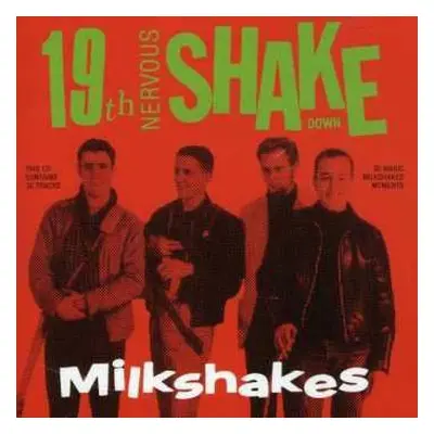 CD Thee Milkshakes: 19th Nervous Shakedown