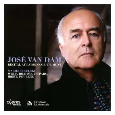 CD Various: Jose Van Dam - Recital At La Monnaie/de Munt