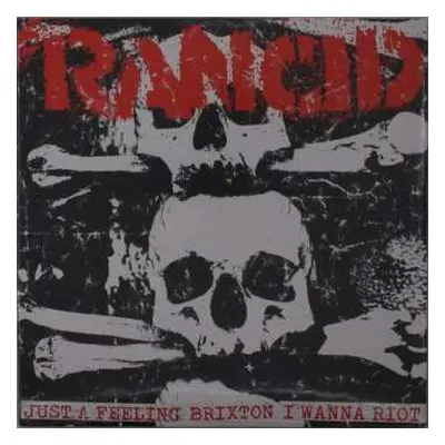 SP Rancid: Just A Feeling / Brixton / I Wanna Riot