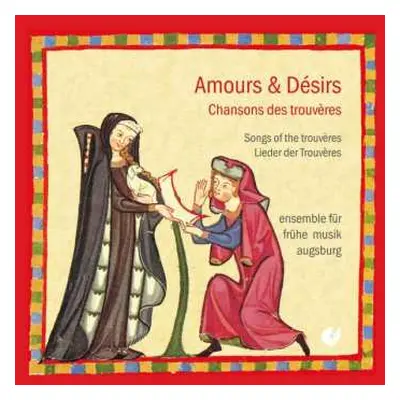 CD Various: Amours & Desirs - Lieder Der Trouveres