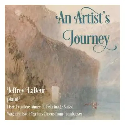 CD Franz Liszt: Jeffrey Ladeur - An Artist's Journey