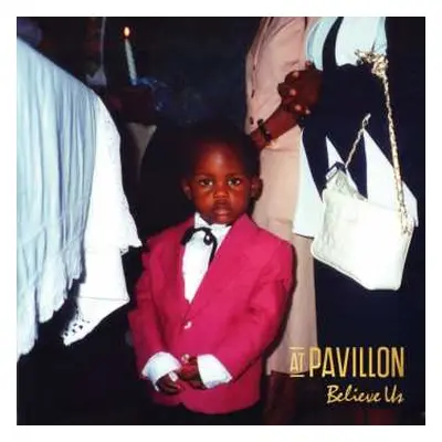 CD At Pavillon: Believe Us