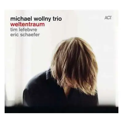 CD Michael Wollny Trio: Weltentraum