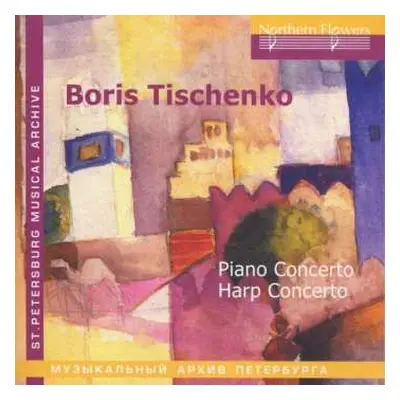 CD Boris Tishchenko: Piano Concerto, Harp Concerto