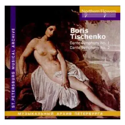 CD Boris Tishchenko: Dante Symphony No. 1, Dante Symphony No. 2