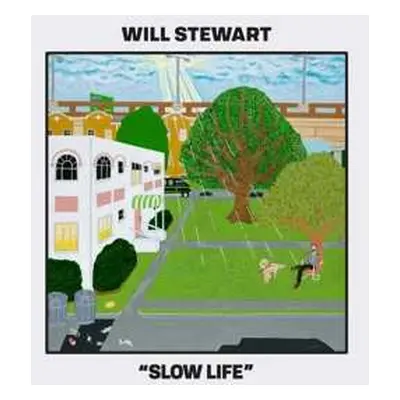 LP Will Stewart: Slow Life