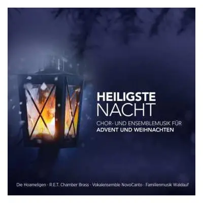 CD Various: Heiligste Nacht: Chor- Und Ensemblemusik Für Advent Und Weihnachten