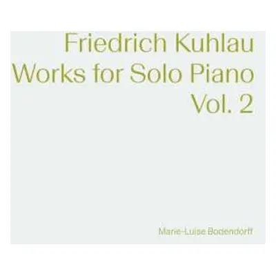 CD Friedrich Kuhlau: Klavierwerke Vol.2