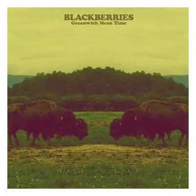 2LP The Blackberries: Greenwich Mean Time