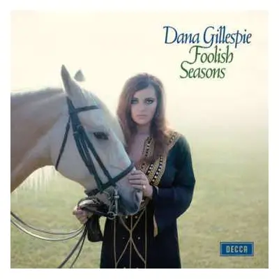 LP Dana Gillespie: Foolish Seasons LTD