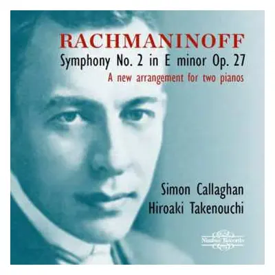 CD Sergei Vasilyevich Rachmaninoff: Symphony No. 2 In E Minor Op. 27 (A New Arrangement For Two 