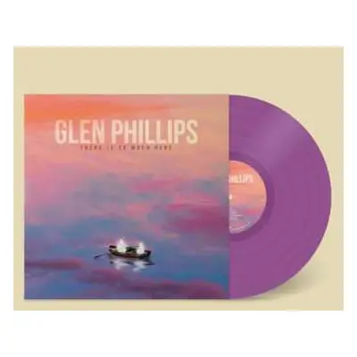 LP Glen Phillips: There Is So Much Here LTD | CLR