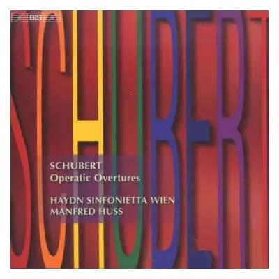 CD Franz Schubert: Ouvertüren "operatic Overtures"