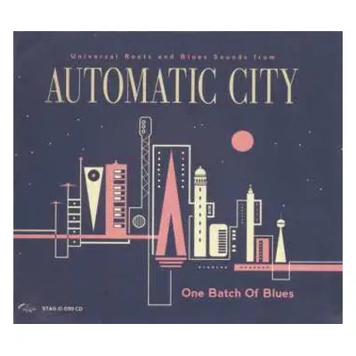 CD Automatic City: One Batch Of Blues