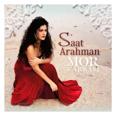 CD Mor Karbasi: Saat Arahman