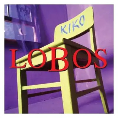 3LP Los Lobos: Kiko LTD