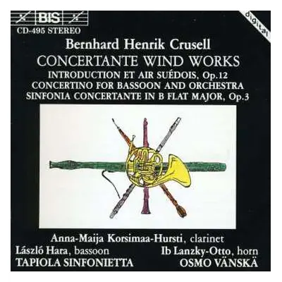 CD Bernhard Henrik Crusell: Concertante Wind Works