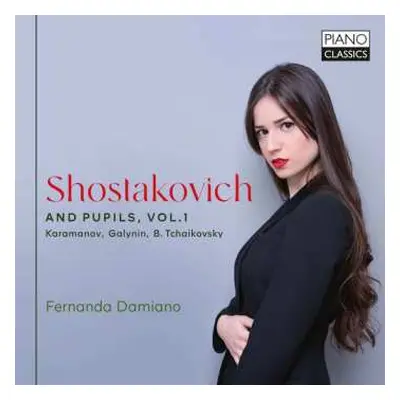 CD Dmitri Schostakowitsch: Fernanda Damiano - Shostakovich And His Pupils Vol.1