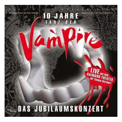 CD Vereinigte Bühnen Wien: 10 Jahre Tanz Der Vampire (Das Jubiläumskonzert)