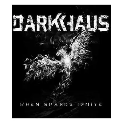 CD Darkhaus: When Sparks Ignite