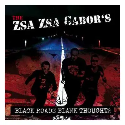 LP The Zsa Zsa Gabor's: Black Roads Blank Thoughts