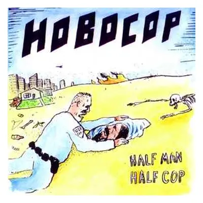 LP Hobocop: Half Man Half Cop