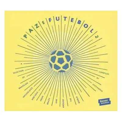 CD Various: Paz E Futebol 2 (A Selection Of Brazilian Infused Jazz And Soul From Brazil And Arou