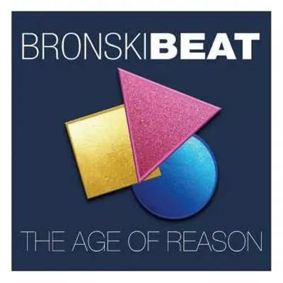 2CD Bronski Beat: The Age Of Reason DLX