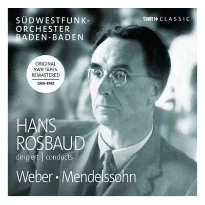 CD Felix Mendelssohn-Bartholdy: Hans Rosbaud Conducts Weber, Mendelssohn