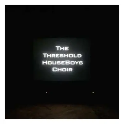 2LP The Threshold HouseBoys Choir: Form Grows Rampant