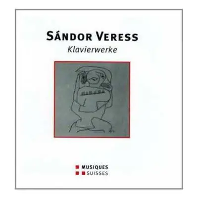 CD Sándor Veress: Klavierwerke