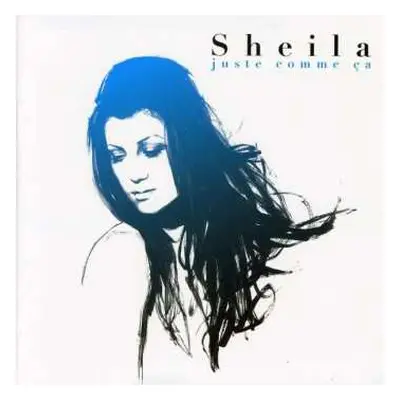 2CD Sheila: Juste Comme Ça