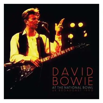 2LP David Bowie: At The National Bowl (UK Broadcast 1990)