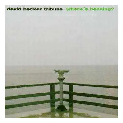 CD David Becker Tribune: Where's Henning?