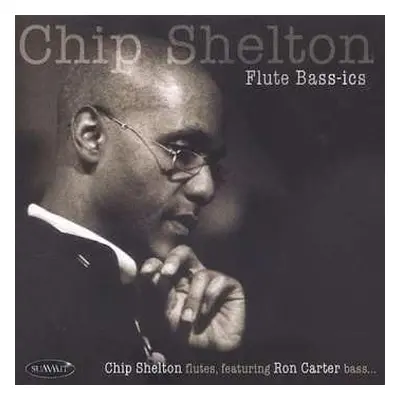 CD Chip Shelton: Flute Bass-ics